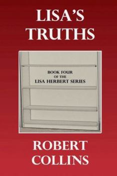 Lisa's Truths - Book #4 of the "Lisa Herbert" Series