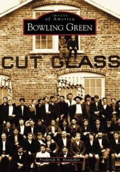 Bowling Green - Book  of the Images of America: Ohio