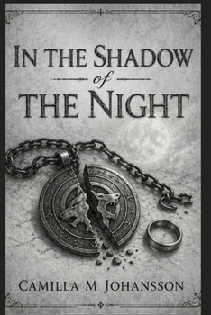 IN THE SHADOW OF THE NIGHT: LOST. BANISHED. NEVER FORGOTTEN.