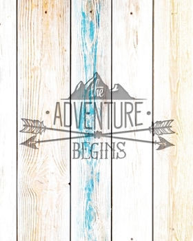 Paperback The Adventure Begins: Family Camping Planner & Vacation Journal Adventure Notebook - Rustic BoHo Pyrography - Driftwood Boards Book