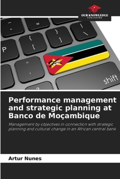 Paperback Performance management and strategic planning at Banco de Moçambique Book