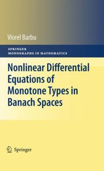 Hardcover Nonlinear Differential Equations of Monotone Types in Banach Spaces Book