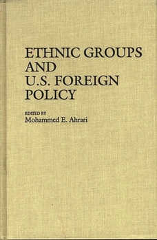 Hardcover Ethnic Groups and U.S. Foreign Policy Book
