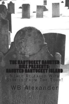 Paperback Haunted Nantucket Island: Newly Released With Stories From The Tour Book