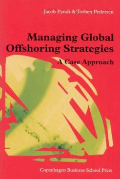 Paperback Managing Global Offshoring Strategies: A Case Approach Book