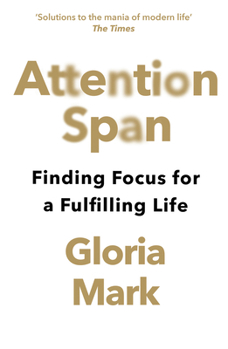 Paperback Attention Span Pb: Finding Focus for a Fulfilling Life Book