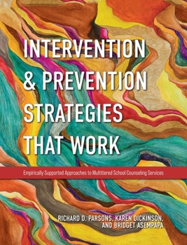 Hardcover Intervention and Prevention Strategies That Work: Empirically Supported Approaches to Multitiered School Counseling Services Book