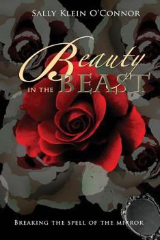 Beauty In The Beast: Breaking The Spell Of The Mirror