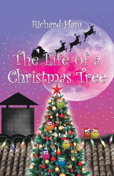 Paperback The Life of a Christmas Tree Book