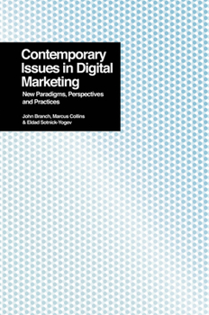 Paperback Contemporary Issues in Digital Marketing: New Paradigms, Perspectives, and Practices Book