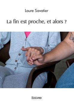 Paperback La fin est proche, et alors ? [French] Book