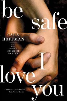 Paperback Be Safe I Love You Book