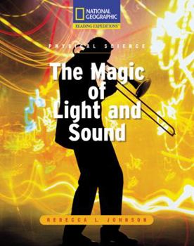 Paperback Reading Expeditions (Science: Physical Science): The Magic of Light and Sound Book