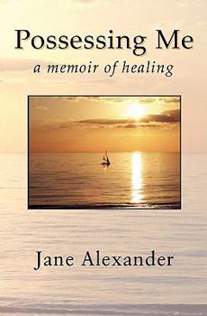 Paperback Possessing Me: A Memoir of Healing Book