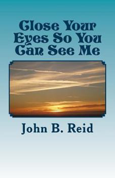 Paperback Close Your Eyes So You Can See Me Book