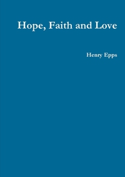Hope, Faith and Love