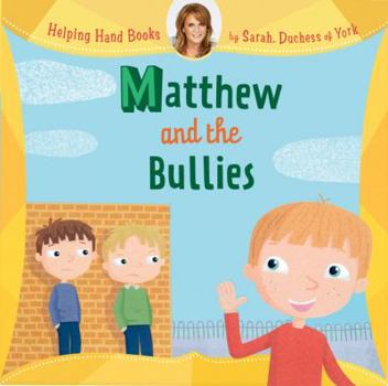 Matthew and the Bullies - Book  of the Helping Hand Books & Stories