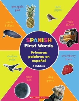 Paperback Spanish First Words / Primeras Palabras En Español (Bilingual) [Spanish] Book