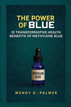 The Power of Blue: 10 Transformative Health Benefits of Methylene Blue