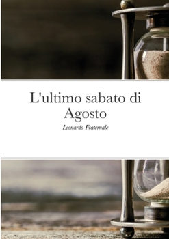 Paperback L'ultimo sabato di Agosto [Italian] Book