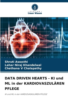 DATA DRIVEN HEARTS - KI und ML in der KARDIOVASZULÄREN PFLEGE (German Edition)