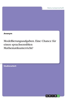 Paperback Modellierungsaufgaben. Eine Chance für einen sprachsensiblen Mathematikunterricht? [German] Book