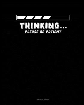 Paperback Thinking Please Be Patient: Menu Planner Book