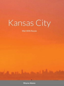 Hardcover Kansas City: War With Russia Book