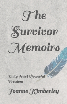 Paperback The Survivor Memoirs: Unity Is A Powerful Freedom Book