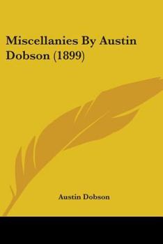 Paperback Miscellanies By Austin Dobson (1899) Book