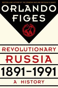 Hardcover Revolutionary Russia, 1891-1991: A History Book