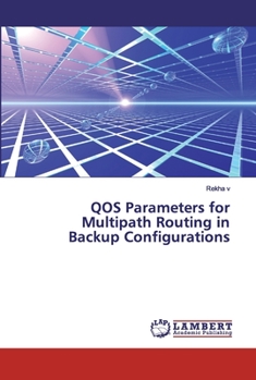 Paperback QOS Parameters for Multipath Routing in Backup Configurations Book