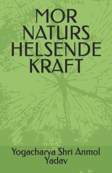 Paperback Mor Naturs Helsende Kraft [Norwegian] Book