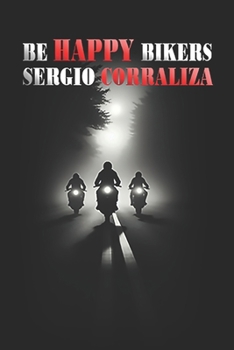 Paperback Be Happy Bikers: Una novela de aventuras y misterio. [Spanish] Book