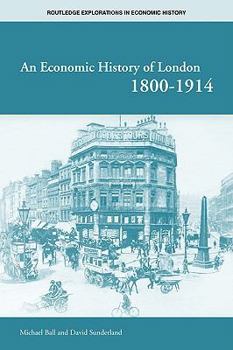 Paperback An Economic History of London 1800-1914 Book