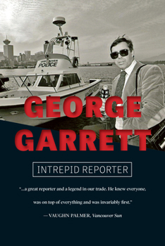 Paperback George Garrett: Intrepid Reporter Book
