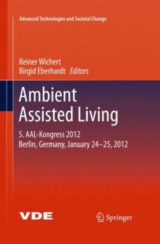 Paperback Ambient Assisted Living: 5. Aal-Kongress 2012 Berlin, Germany, January 24-25, 2012 Book