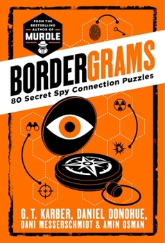Paperback Bordergrams: 80 Secret Spy Connection Puzzles from the Bestselling Author of Murdle Book