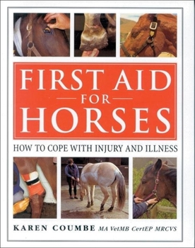 Hardcover First Aid for Horses: How to Cope with Injury and Illness Book