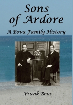Hardcover Sons of Ardore - A Bova Family History Book