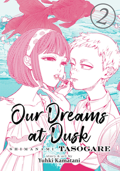 Paperback Our Dreams at Dusk: Shimanami Tasogare Vol. 2 Book