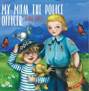 Paperback My Mum the Police Officer Book