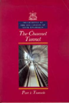 The Channel Tunnel: Tunnels (Proceedings of the Institution of Civil Engineers)