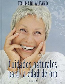 Hardcover Cuidados naturales para la edad de oro (Spanish Edition) [Spanish] Book