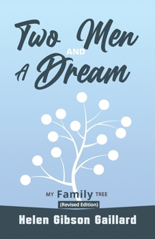Paperback Two Men and a Dream: My Family Tree (Revised Version) Book