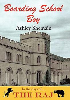 Hardcover Boarding School Boy: In the Days of the Raj Book
