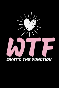 Paperback Wtf: What's The Function: Behavior Analyst Notebook: Dot Grid 120 Page Book