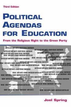 Paperback Political Agendas for Education: From the Christian Coalition to the Green Party Book