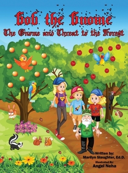 Hardcover Gob the Gnome: The Gnome and Threat to the Forest Book