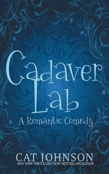 Paperback Cadaver Lab: A Romantic Comedy with Corpses Book